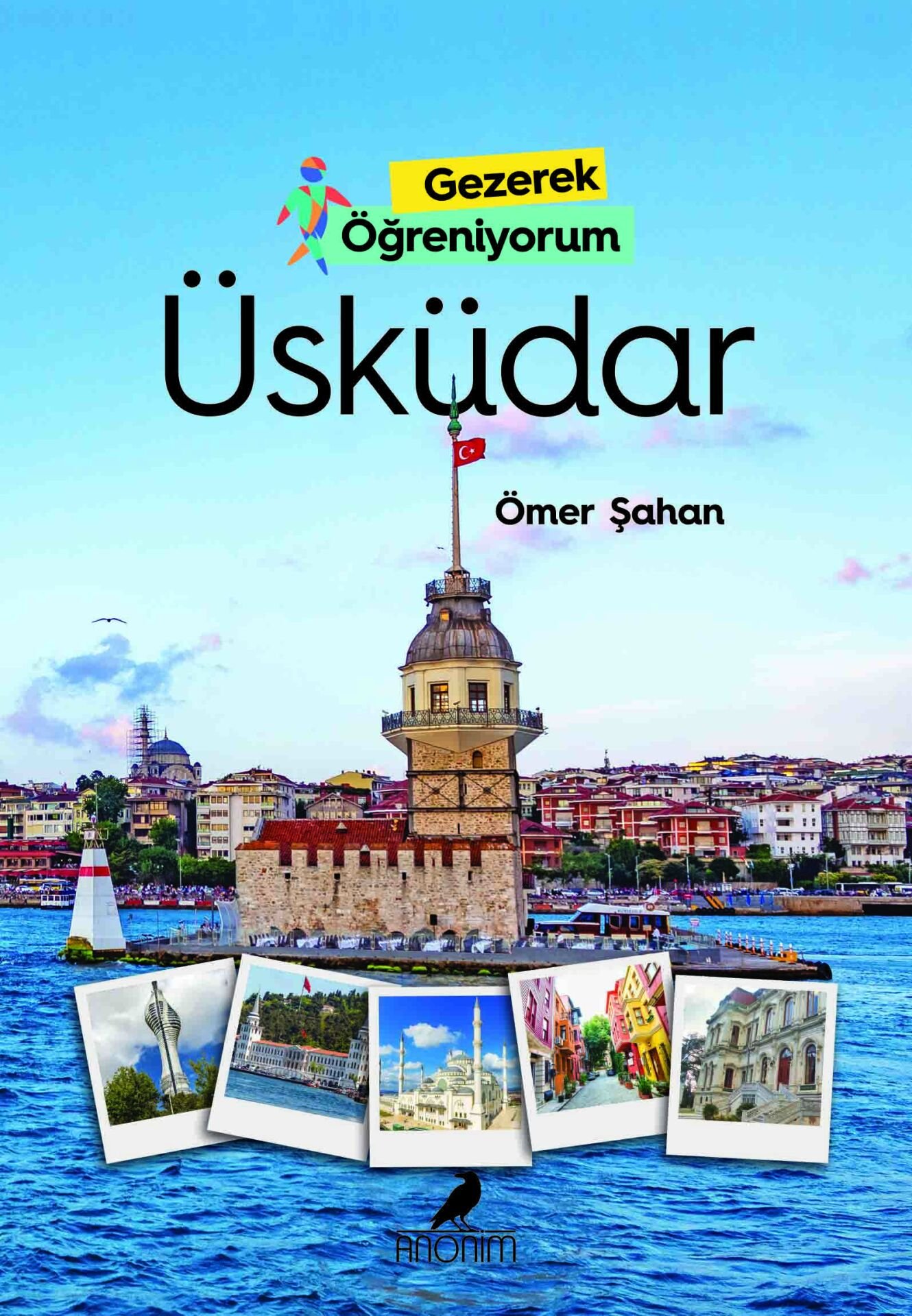 Anonim Yayıncılık Gezerek Öğreniyorum  Üsküdar