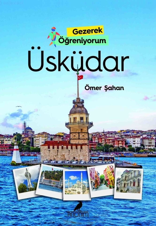 Anonim Yayıncılık Gezerek Öğreniyorum  Üsküdar