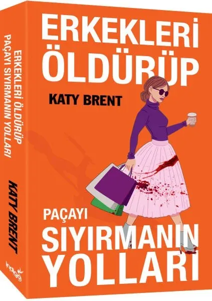 İndigo Kitap Erkekleri Öldürüp Paçayı Sıyırmanın Yolları - Katy Brent