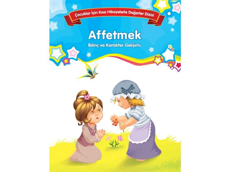 Parıltı Yayıncılık Bilinç Ve Karakter Dizisi Affetmek