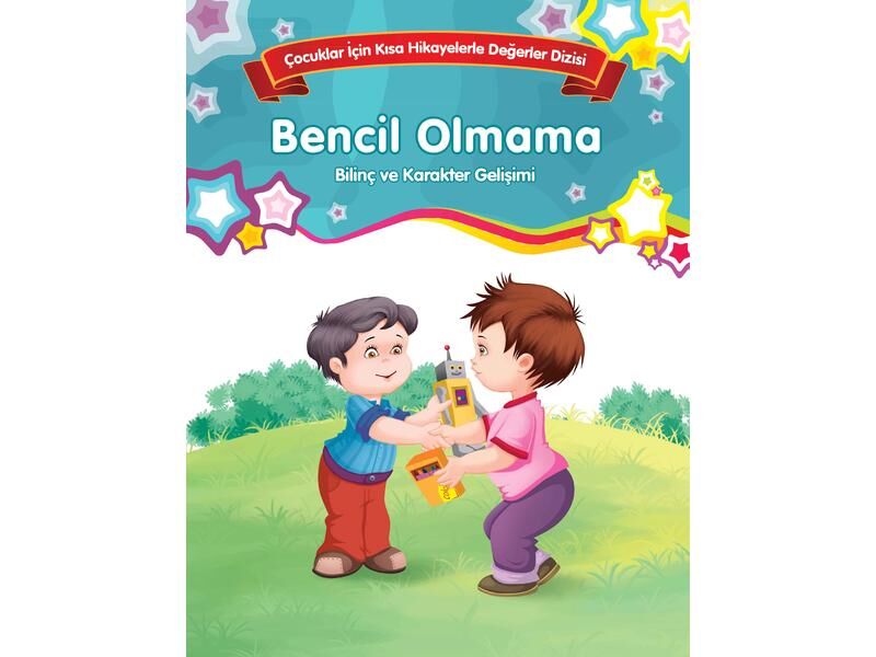 Parıltı Yayıncılık Bilinç Ve Karakter Dizisi Bencil Olmama