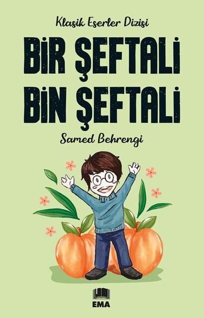 Ema Kitap Bir Şeftali Bin Şeftali (Klasik Es.Diz.)