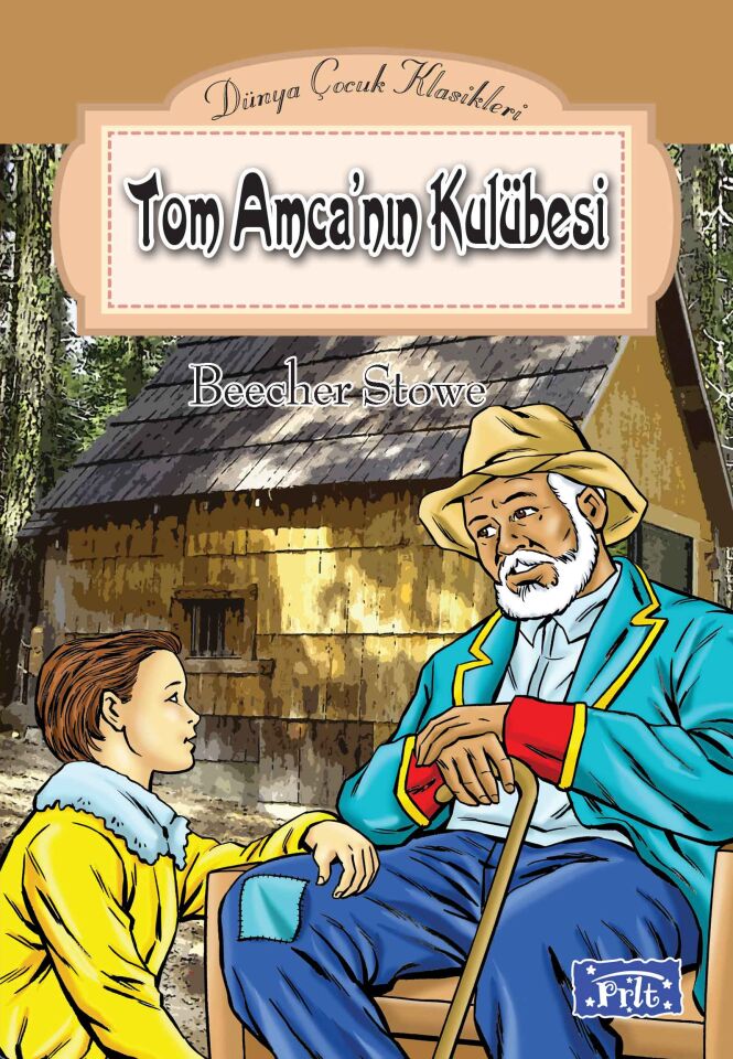 Parıltı Yayıncılık Tom Amcanın Kulübesi Dünya Çocuk Klasikleri
