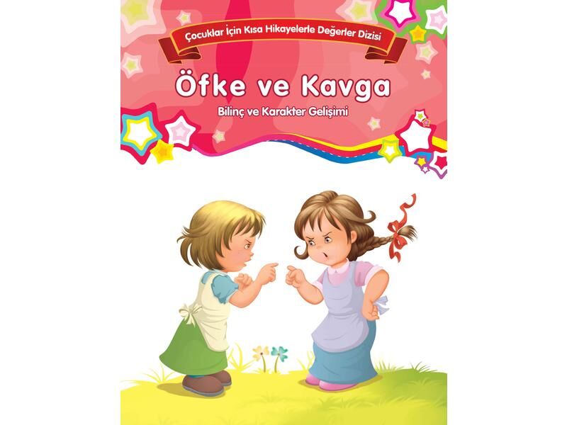 Parıltı Yayıncılık Bilinç Ve Karakter Dizisi  Öfke Ve Kavga