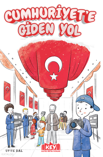 Kaliteli Eğitim Yayınları Cumhuriyete Giden Yol