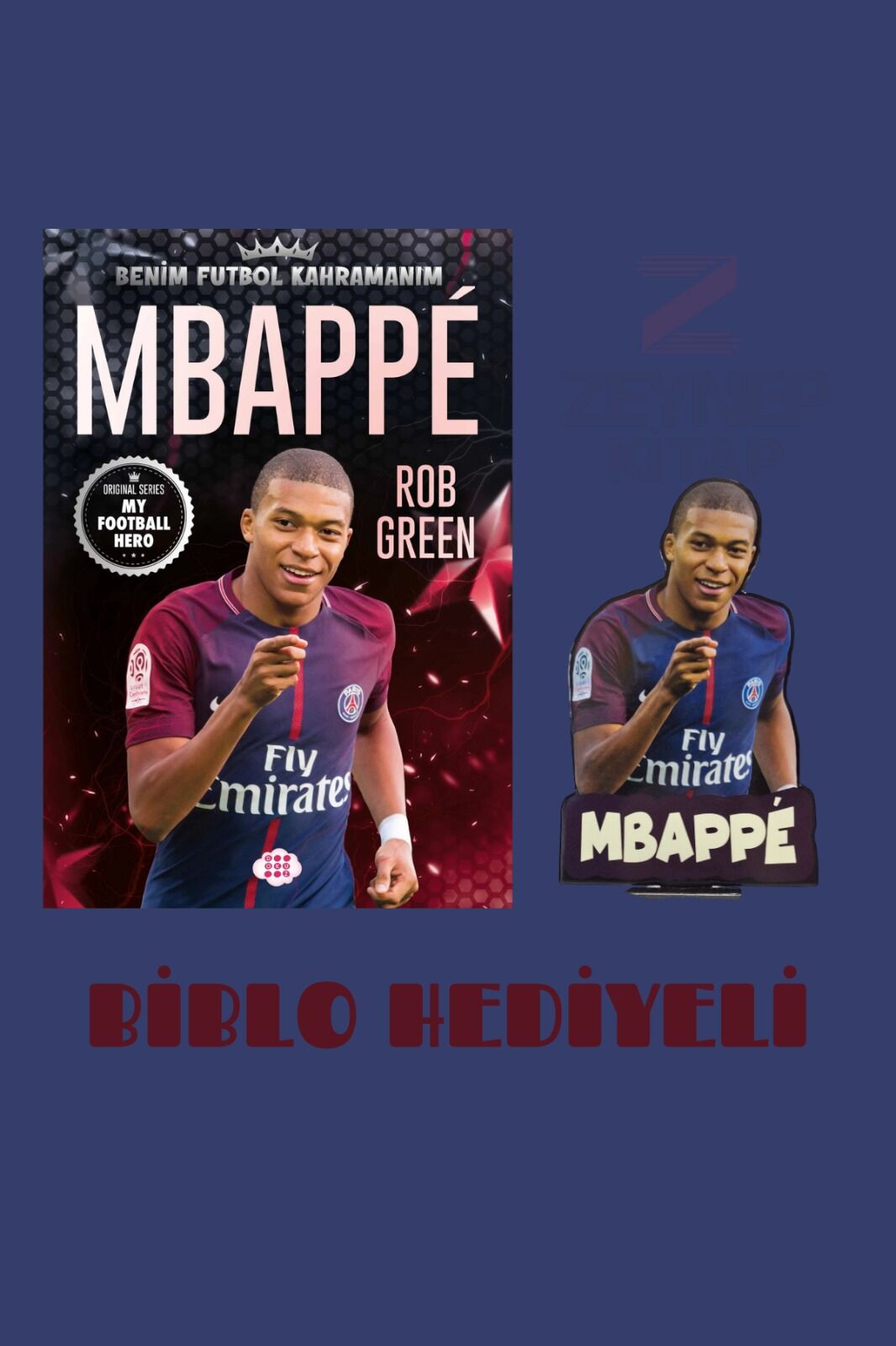 Mbappe– Benim Futbol Kahramanım