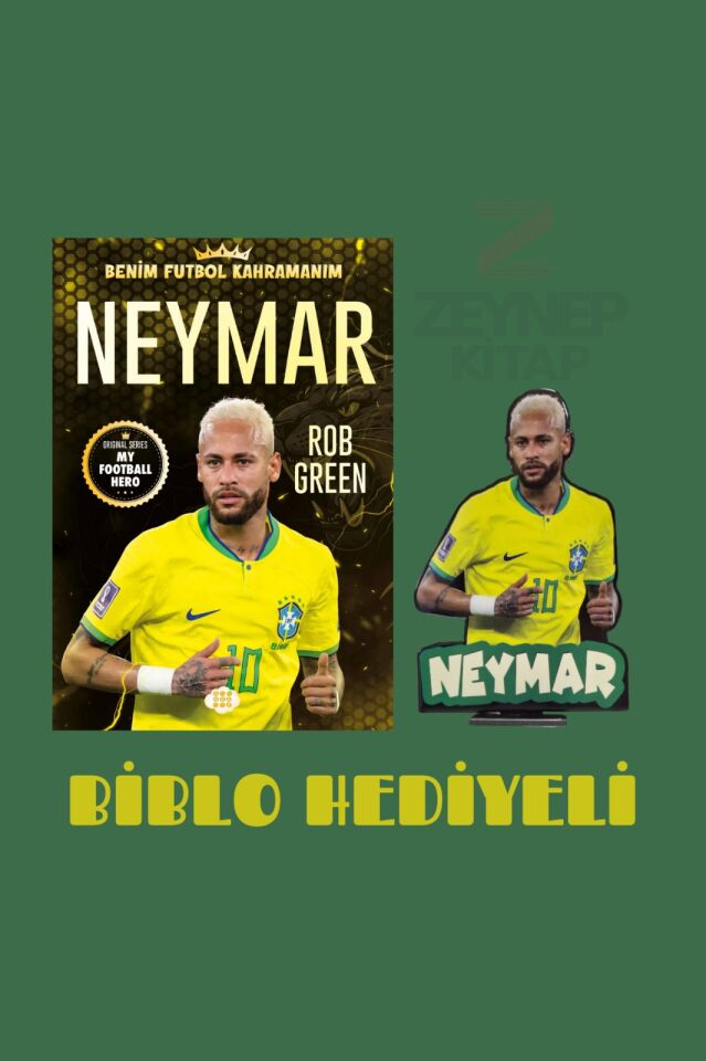 Neymar– Benim Futbol Kahramanım
