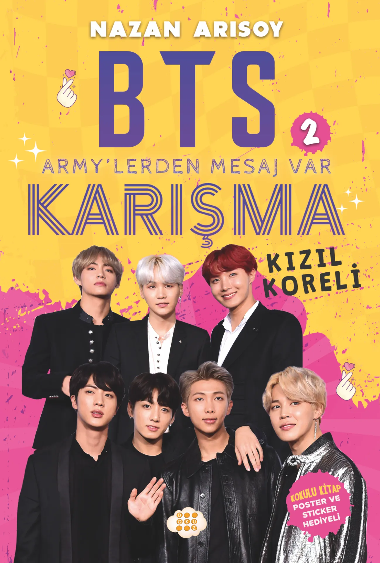Dokuz Yayınları BTS 2 Armylerden Mesaj Var ''Karışma'' Kızıl Koreli - Nazan Arısoy