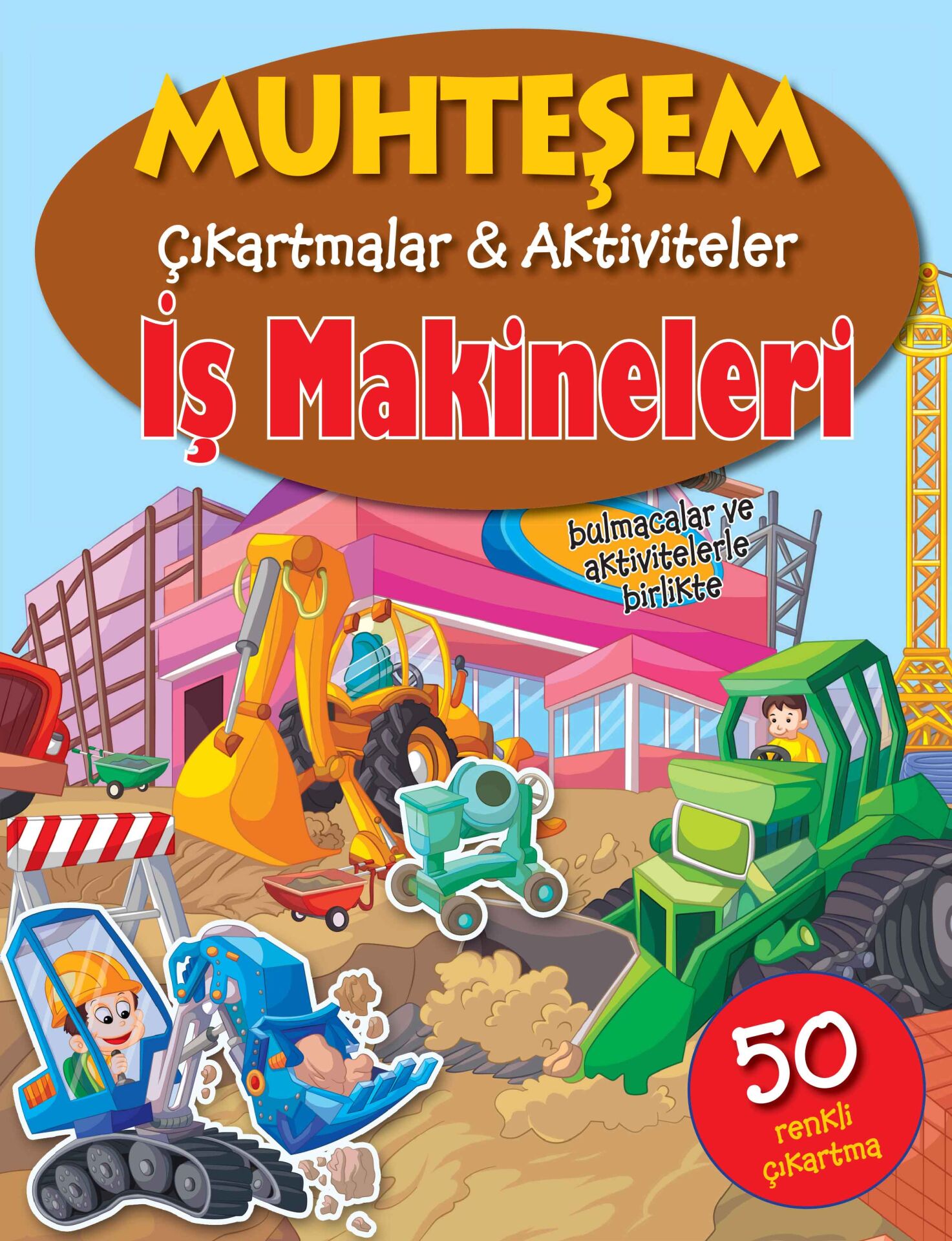 Parıltı Yayıncılık Muhteşem Çıkartmalar Ve Aktiviteler  İş Makineleri