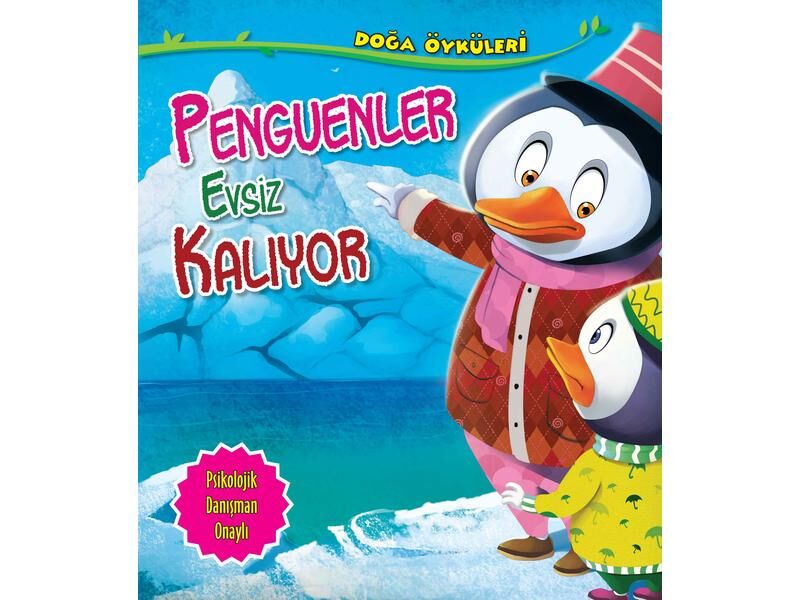 Parıltı Yayıncılık Doğa Öyküleri Penguenler Evsiz Kalıyor