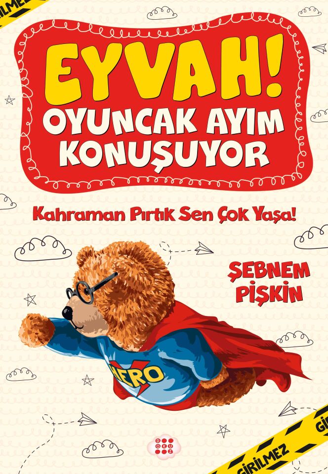 Eyvah! Oyuncak Ayım Konuşuyor-Kahraman Pırtık Sen Çok Yaşa!
