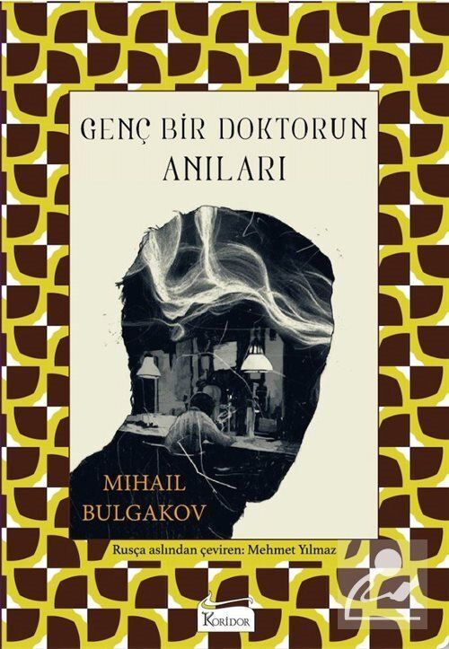 Genç Bir Doktorun Anıları - Mihail Bulgakov